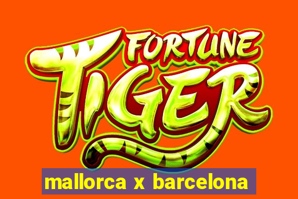 mallorca x barcelona